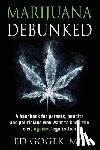 Gogek, Ed - Marijuana Debunked