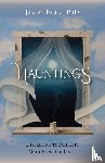 Hollis, James - Hauntings - Dispelling the Ghosts Who Run Our Lives
