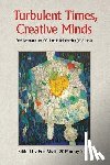  - Turbulent Times, Creative Minds