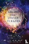  - Dreams That Change Our Lives