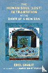 Shalit, Erel - The Human Soul (Lost) in Transition At the Dawn of a New Era