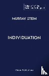 Stein, Murray - The Collected Writings of Murray Stein - Volume 1: Individuation