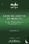 Bishop, Paul - Reading Goethe at Midlife