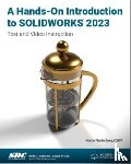 Plantenberg, Kirstie - A Hands-On Introduction to SOLIDWORKS 2023