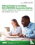 Planchard, David C. - Official Guide to Certified SOLIDWORKS Associate Exams: CSWA, CSWA-SD, CSWA-S, CSWA-AM