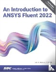 Matsson, John E. - An Introduction to ANSYS Fluent 2022