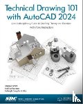 Congdon-Fuller, Ashleigh, Ramirez, Antonio, Smith, Douglas - Technical Drawing 101 with AutoCAD 2024