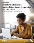 Stine, Daniel John - Autodesk Revit for Architecture Certified User Exam Preparation (Revit 2024 Edition)