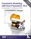 Shih, Randy H. - Parametric Modeling with Creo Parametric 10.0