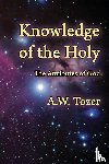 Tozer, A W - Knowledge of the Holy