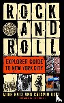 Katz, Mike, Kott, Crispin - Rock and Roll Explorer Guide to New York City