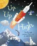 Lukidis, Lydia - Up, Up High: The Secret Poetry of Earth's Atmosphere