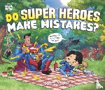 Dahl, Michael - Do Super Heroes Make Mistakes?