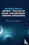Stratoudakis, Terry - Introduction to LabVIEW FPGA for RF, Radar, and Electronic Warfare Applications
