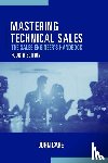 Care, John - Mastering Technical Sales: The Sales Engineer's Handbook, Fourth Edition