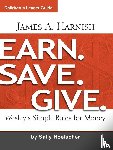 James A. Harnish - Earn. Save. Give. Children's Leader Guide