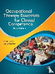 Jacobs, Karen, MacRae, Nancy - Occupational Therapy Essentials for Clinical Competence