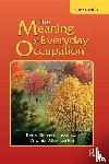 Hasselkus, Betty Risteen, Dickie, Virginia - The Meaning of Everyday Occupation