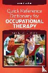 Jacobs, Karen, Simon, Laela - Quick Reference Dictionary for Occupational Therapy
