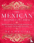 Martinez, Mely - The Mexican Home Kitchen
