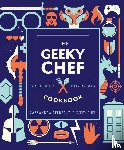 Reeder, Cassandra - The Geeky Chef Cookbook