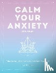 Kindred, Ms. Liza - Calm Your Anxiety Journal