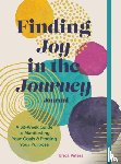 Rose, Erica - Finding Joy in the Journey Journal