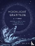 Silva, Emily - Moonlight Gratitude: A Journal