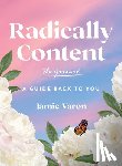 Varon, Jamie - Radically Content: The Journal