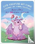Lord, Naomi - Cute Creature Art Class