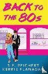 Reichert, S. E., Flanagan, Kerrie - Back to the 80s