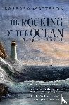 Matteson, Barbara - The Rocking of the Ocean