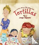 Argueta, Jorge - La Fiesta de Las Tortillas (Bilingual Edition)