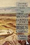 Thomas, James - The First and Second Gospels of the Infancy of Jesus Christ