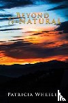 Wheeler, Patricia - Beyond The Natural