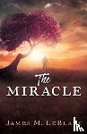 LeBlanc, James M - The Miracle