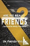 McLeod, Dr Patricia - Are We Really Friends?