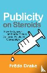 Drake, Freda - Publicity on Steroids