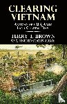 Brown, Terry T. - Clearing Vietnam
