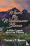 Brown, Terence T. - Where the Wildflowers Bloom