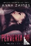 Zaires, Anna, Zales, Dima - Perverta-me