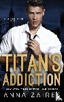Zaires, Anna, Zales, Dima - Titan's Addiction (Wall Street Titan Book 2)