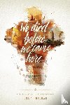 Emily Foreman - We Died Before We Came Here