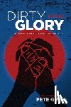 Greig, Pete - Greig, P: Dirty Glory