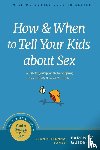 Jones, Stan - How and When to Tell Your Kids about Sex