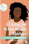 Anderson, Teresa Swanstrom - Living for What Really Matters