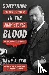 Skal, David J. - Something in the Blood