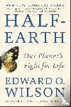 Wilson, Edward O. (Harvard University) - Half-Earth - Our Planet's Fight for Life