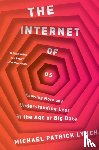 Lynch, Michael P. (University of Connecticut) - The Internet of Us