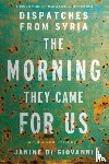 Di Giovanni, Janine - MORNING THEY CAME FOR US